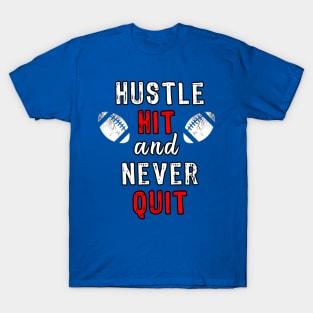 Never Quit Football T-Shirt